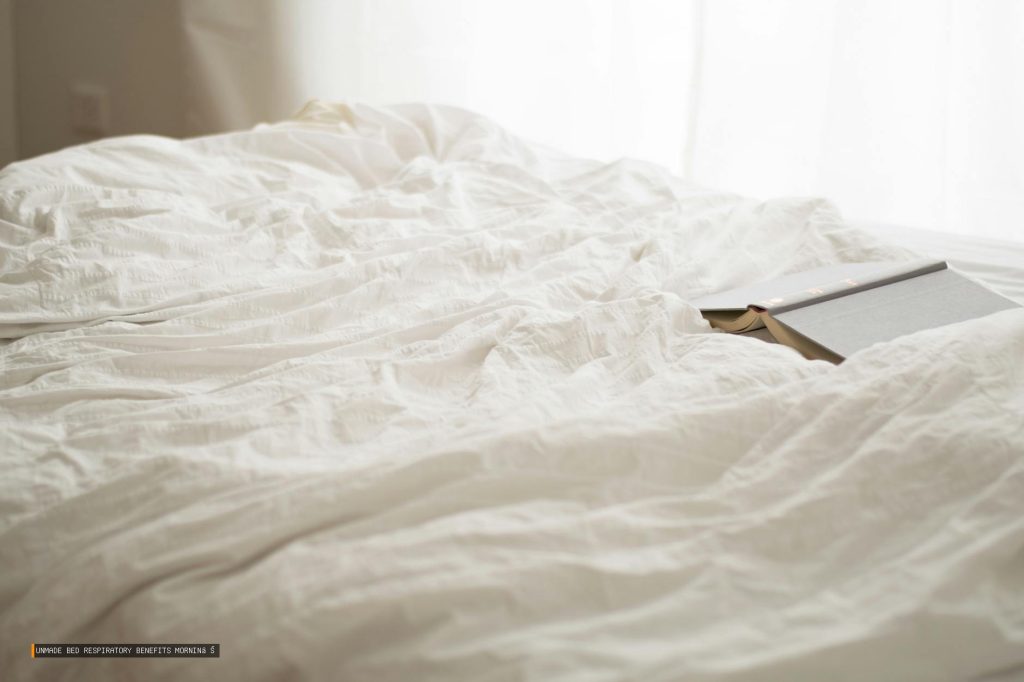 Unmade Bed Respiratory Benefits Morning Air Circulation